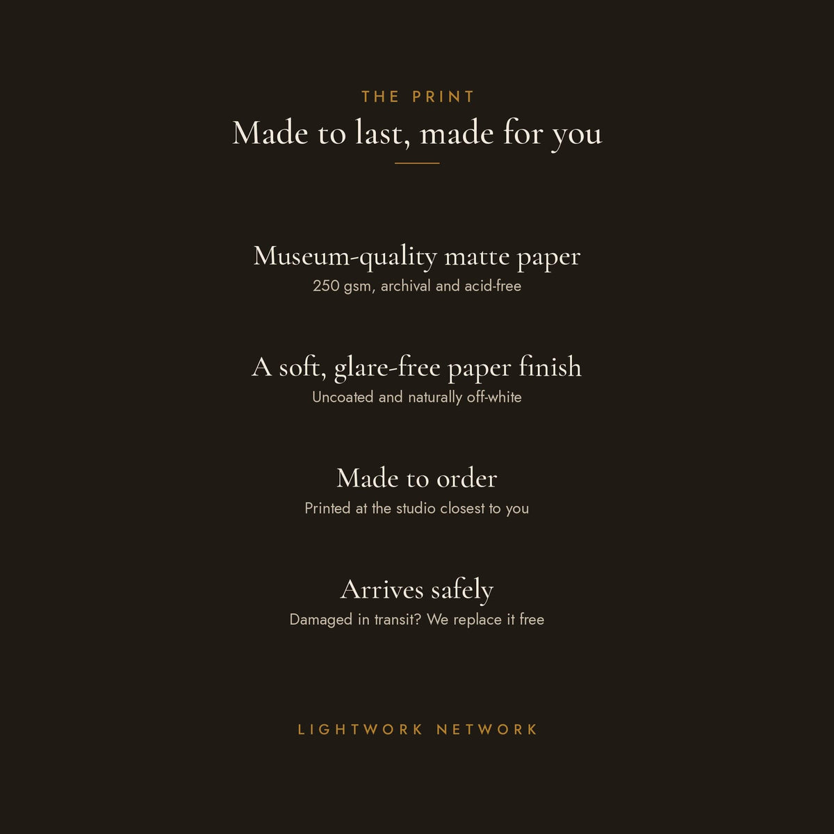 Museum-quality matte paper, made to order